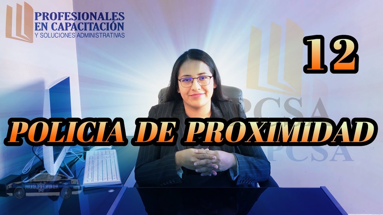 POLICIA DE PROXIMIDAD 12 