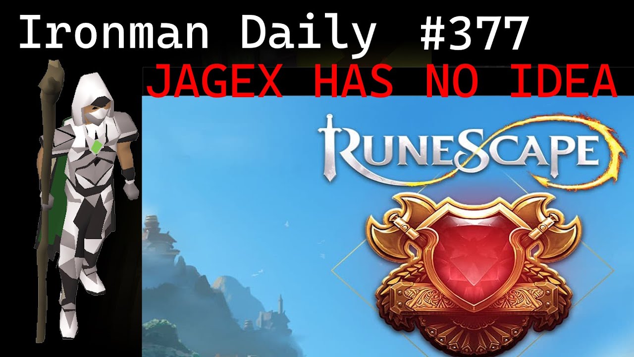 Jagex Has No Clue - Ironman Daily #377