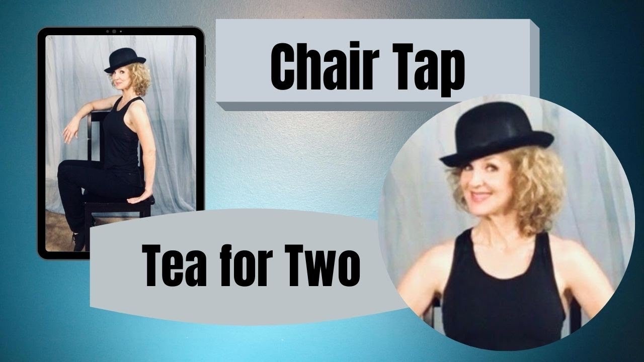How to Tap Dance For Seniors- Chair Dance - Tea For Two