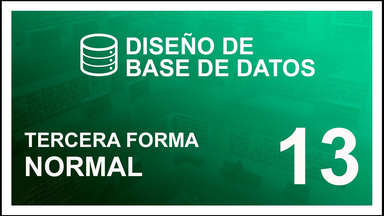 CURSO de DISEÑO de BASE DE DATOS #13 📚 TERCERA FORMA NORMAL