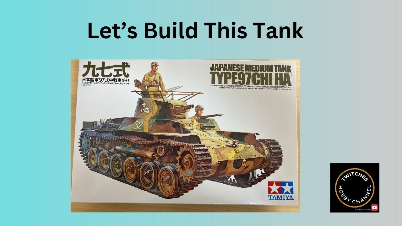 Time to Build Tamiya's Chi Ha Type 97 Tank