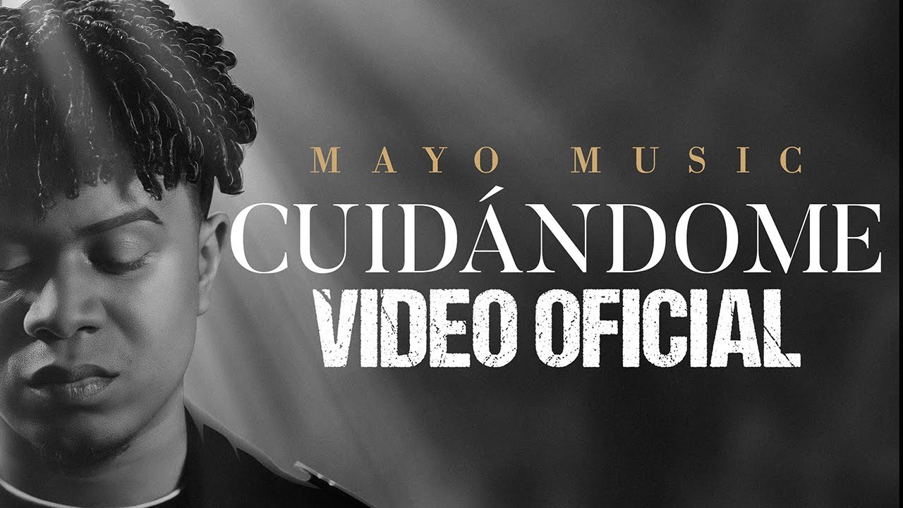 Mayo Music - Cuid&aacute;ndome (Video Oficial)