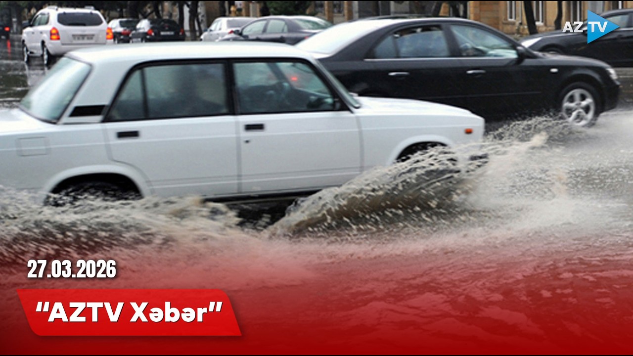 AZTV XƏBƏR (20:00) | 27.03.2026