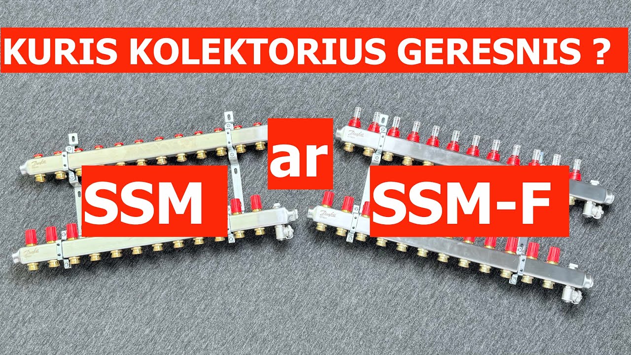 Danfoss SSM vs SSM-F: Kuris kolektorius geresnis?