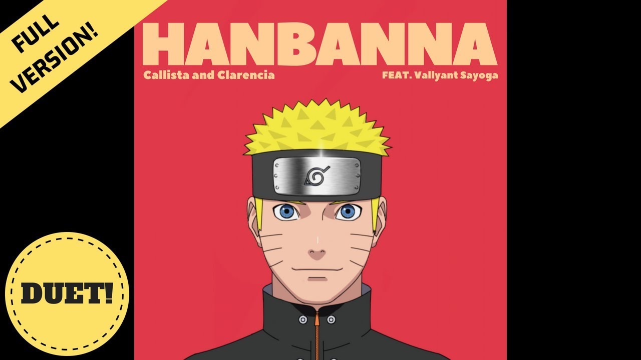 Full Version! HAVANA NARUTO Cover (HANBANNA) Ft. Callista and Clarencia, with 106 CHARACTERS NAME