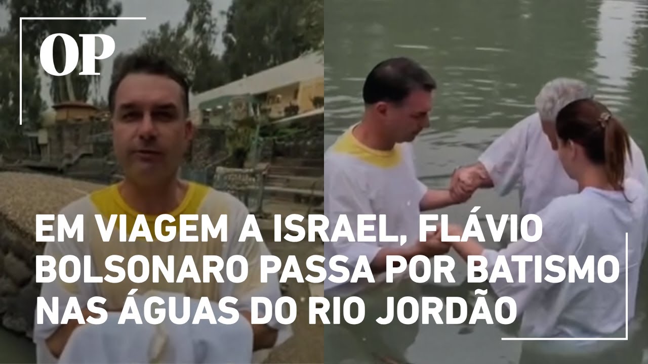 Em viagem a Israel, Flávio Bolsonaro passa por batismo nas águas do Rio Jordão