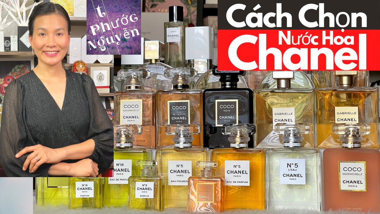 Nước Hoa Chanel - Chia sẻ kinh nghiệm chọn nước hoa Chanel. Chanel Perfume buying guide