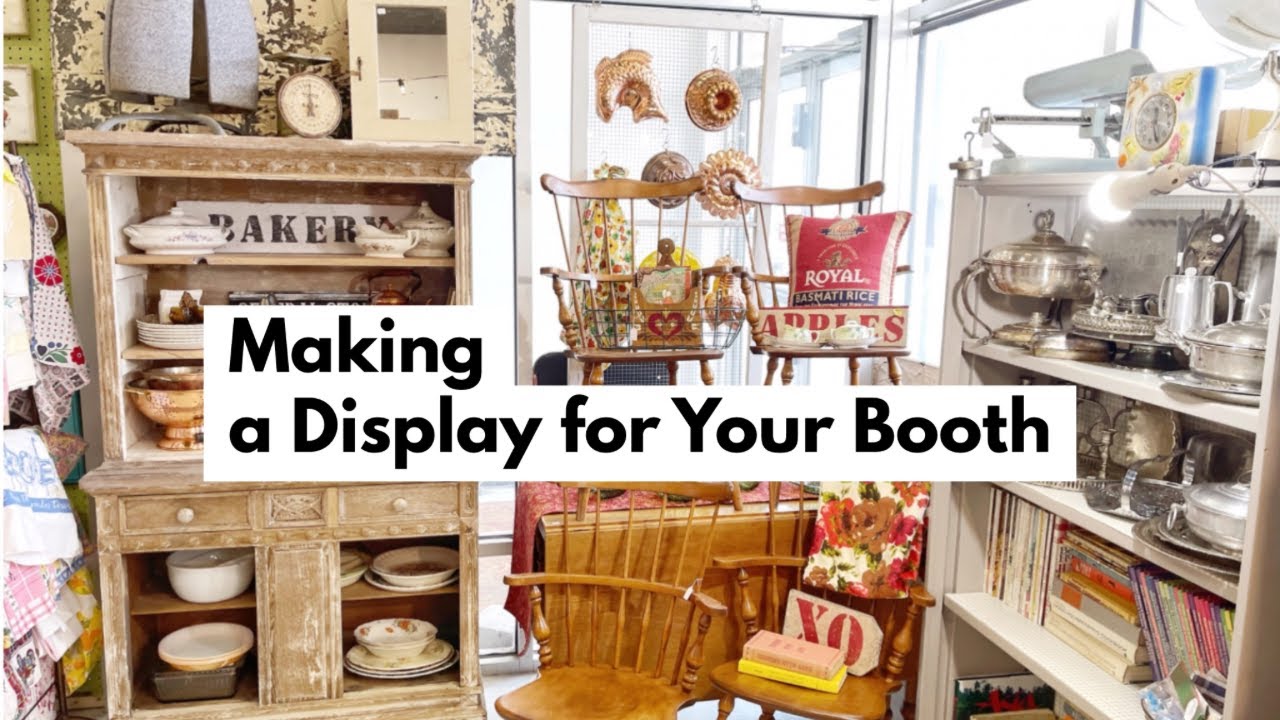 Booth 101 | Antique /Craft Booth Displays | Making a NEW Display