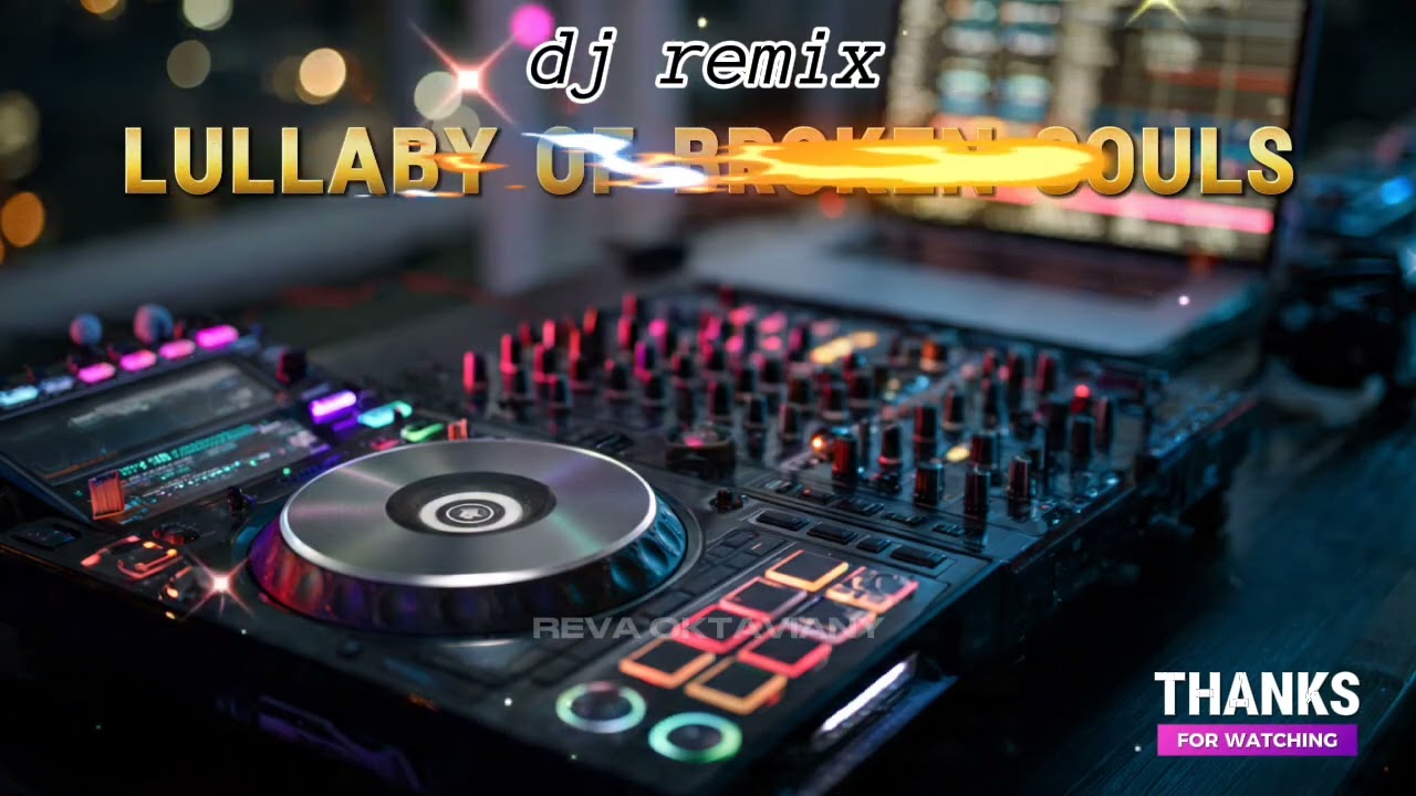 DJ REMIX 🎧 Lullaby of Broken Souls (Extended Version)