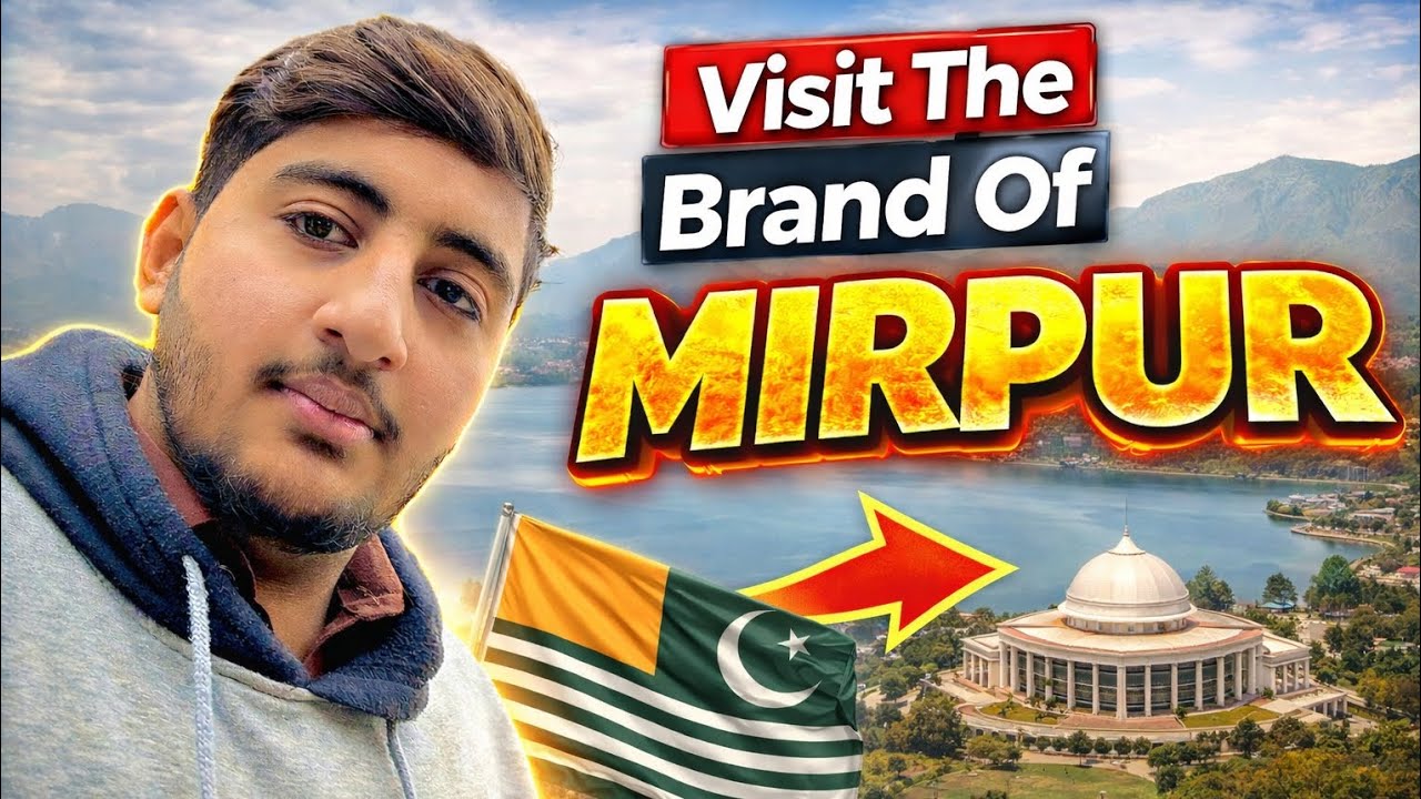 Visit the Brand of Mirpur | Azad Kashmir 🇵🇰 | First Vlog