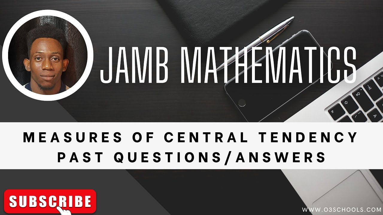 JAMB Mathematics 2026 - EP 35 - Measures of Central Tendency + Likely Exam Questions/Solutions