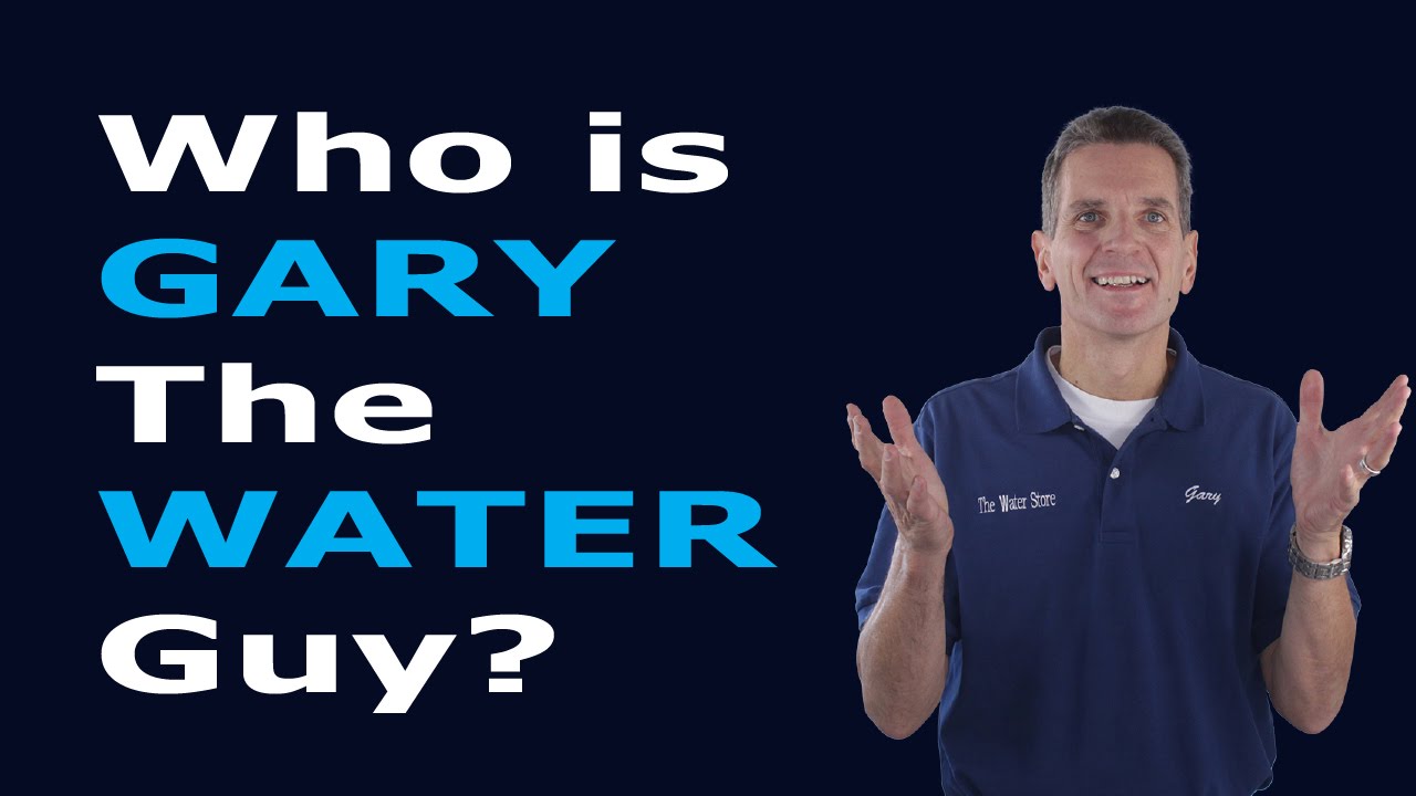 Who is Gary the Water Guy?