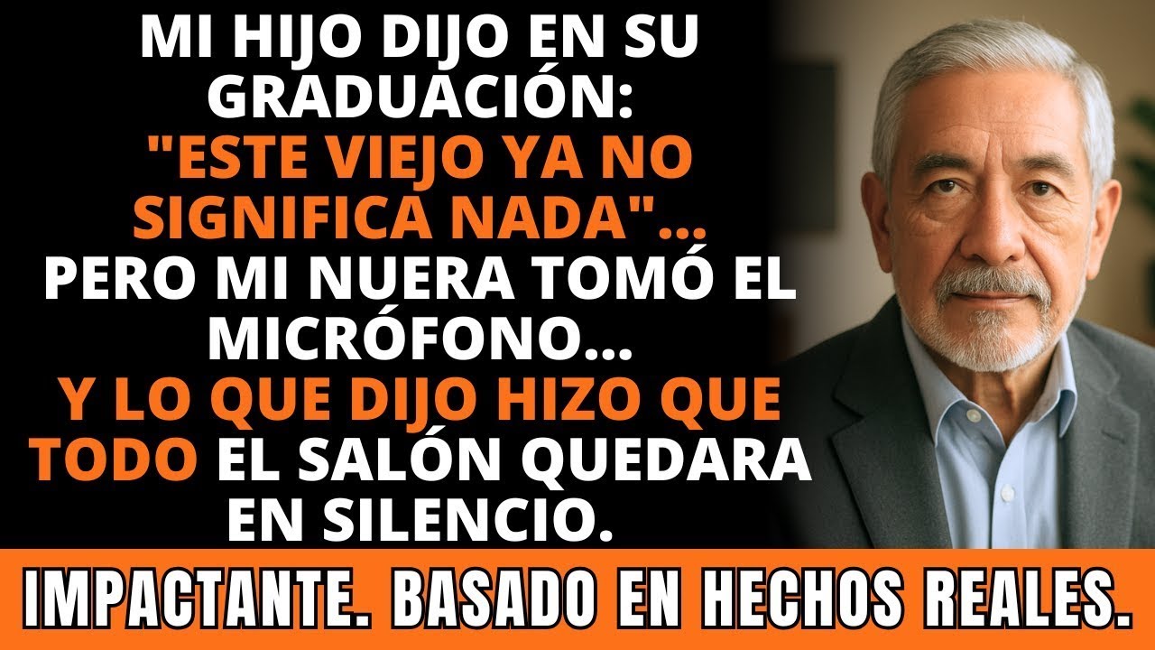 Mi Hijo Dijo: “Este Viejo Ya No Vale Nada.” Entonces Mi Nuera Habló… y el Salón se Heló. IMPACTANTE.