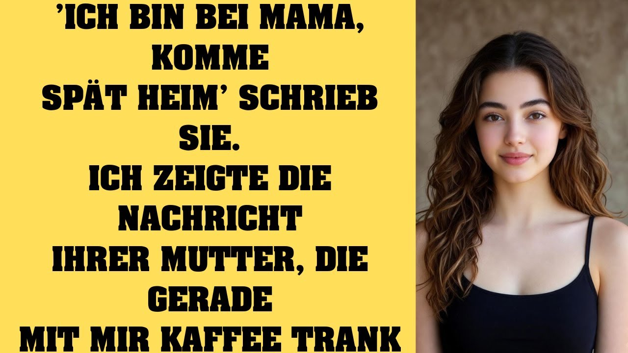 Meine Frau sagte ‚Ich bin bei Mama' – ihre Mutter saß neben mir beim Kaffee