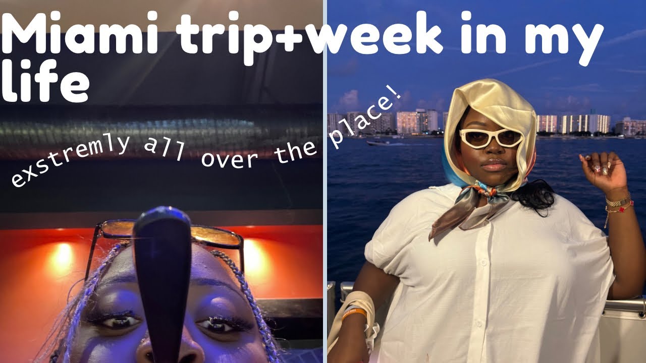 Miami/week in my life
