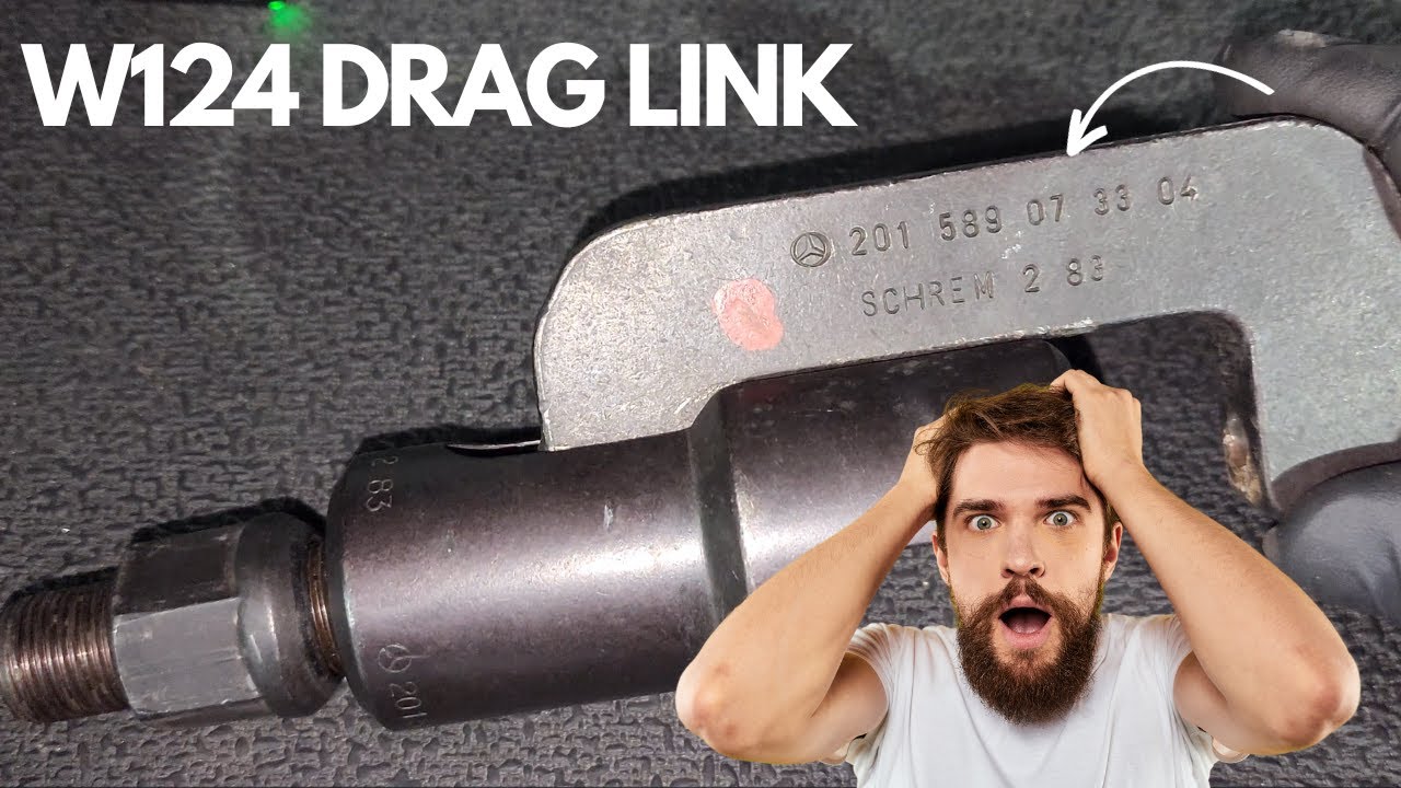 W124 Drag Link Installation