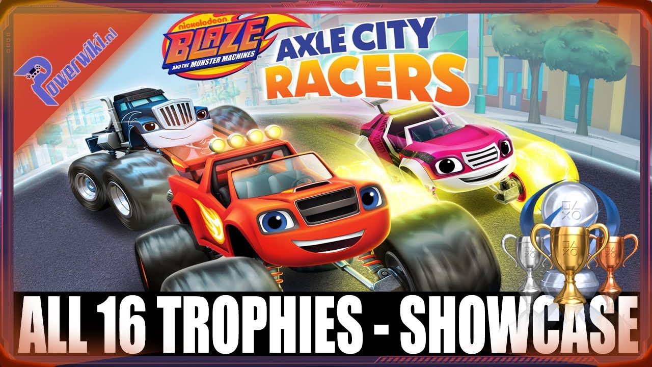 Blaze and the Monster Machines: Axle City Racers - All 16 Trophies 🏆 - Showcase