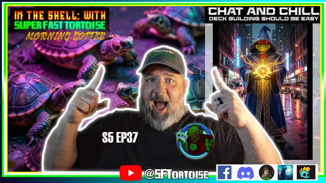 MTG commander Deck Building Talk | Chat and Chill | S5 EP37 | Super Fast Tortoise 📱