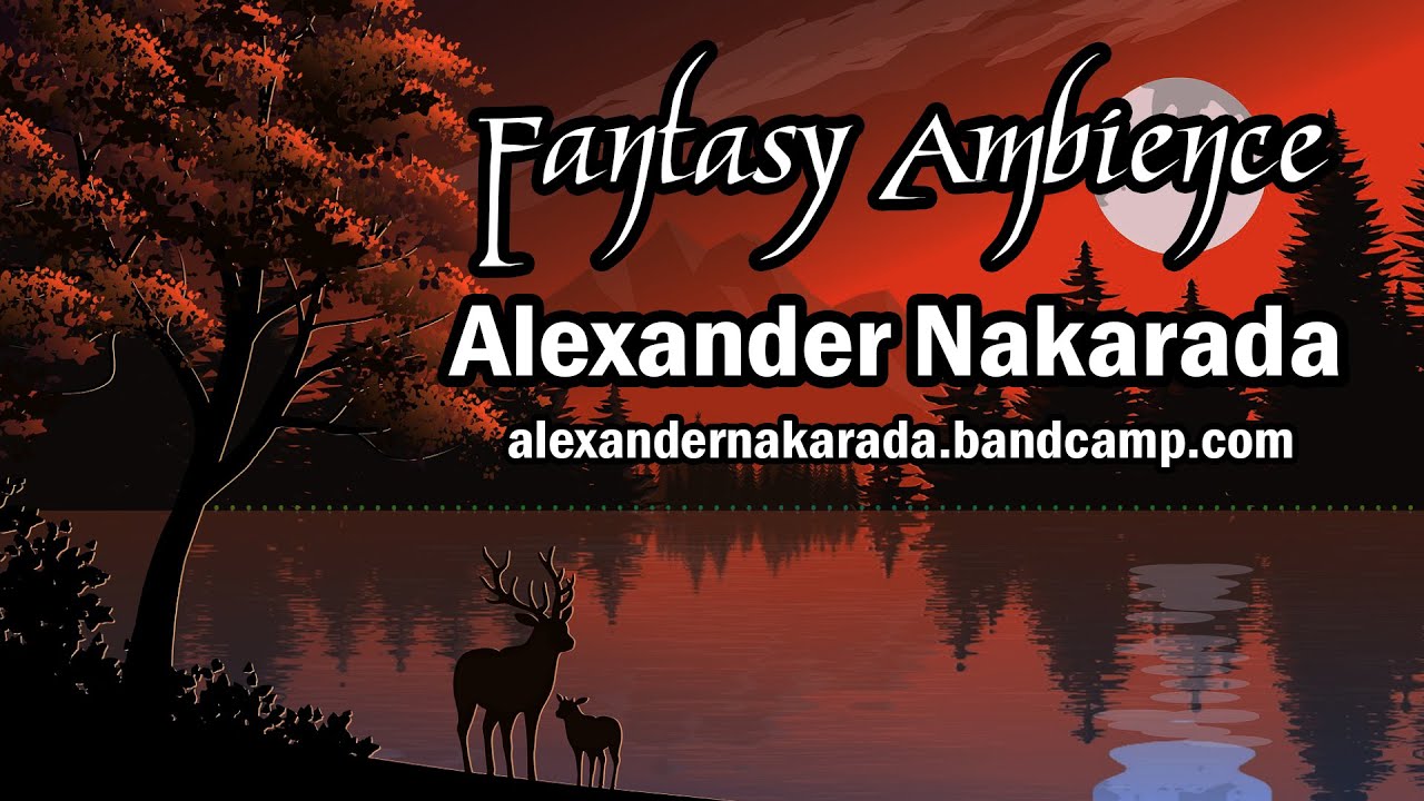 Fantasy Ambience - Alexander Nakarada
