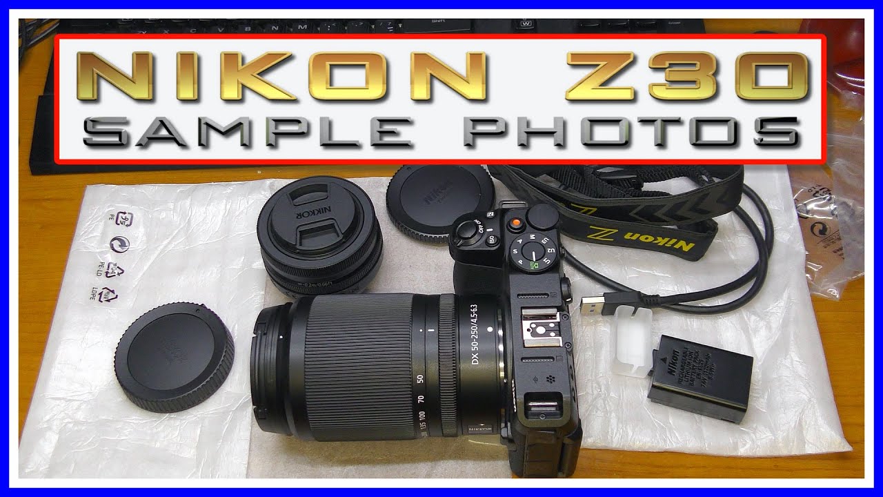 4K⁵⁰📷Nikon Z30 Sample Photos (Original Files D-load available)