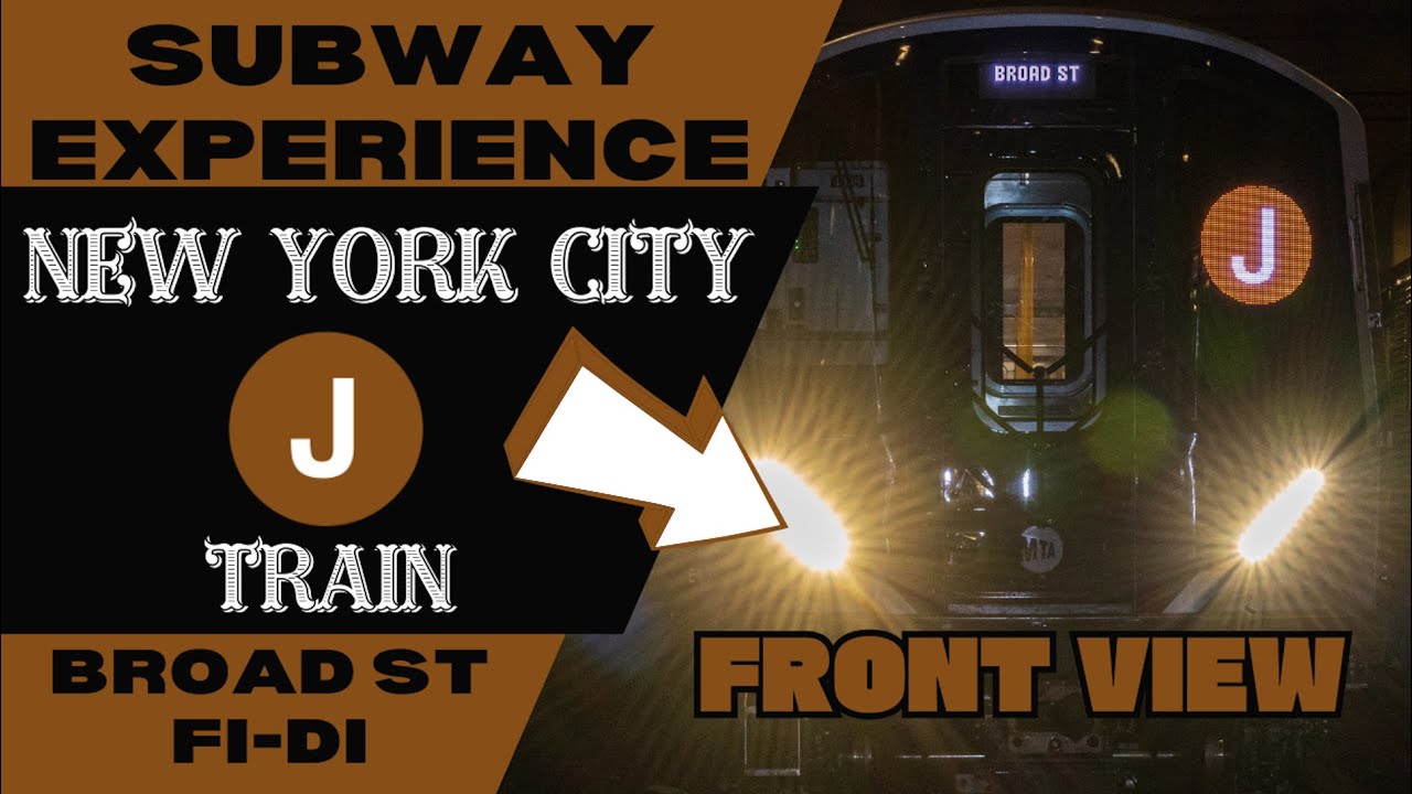 New York City Subway J Train (to Broad St) Front View