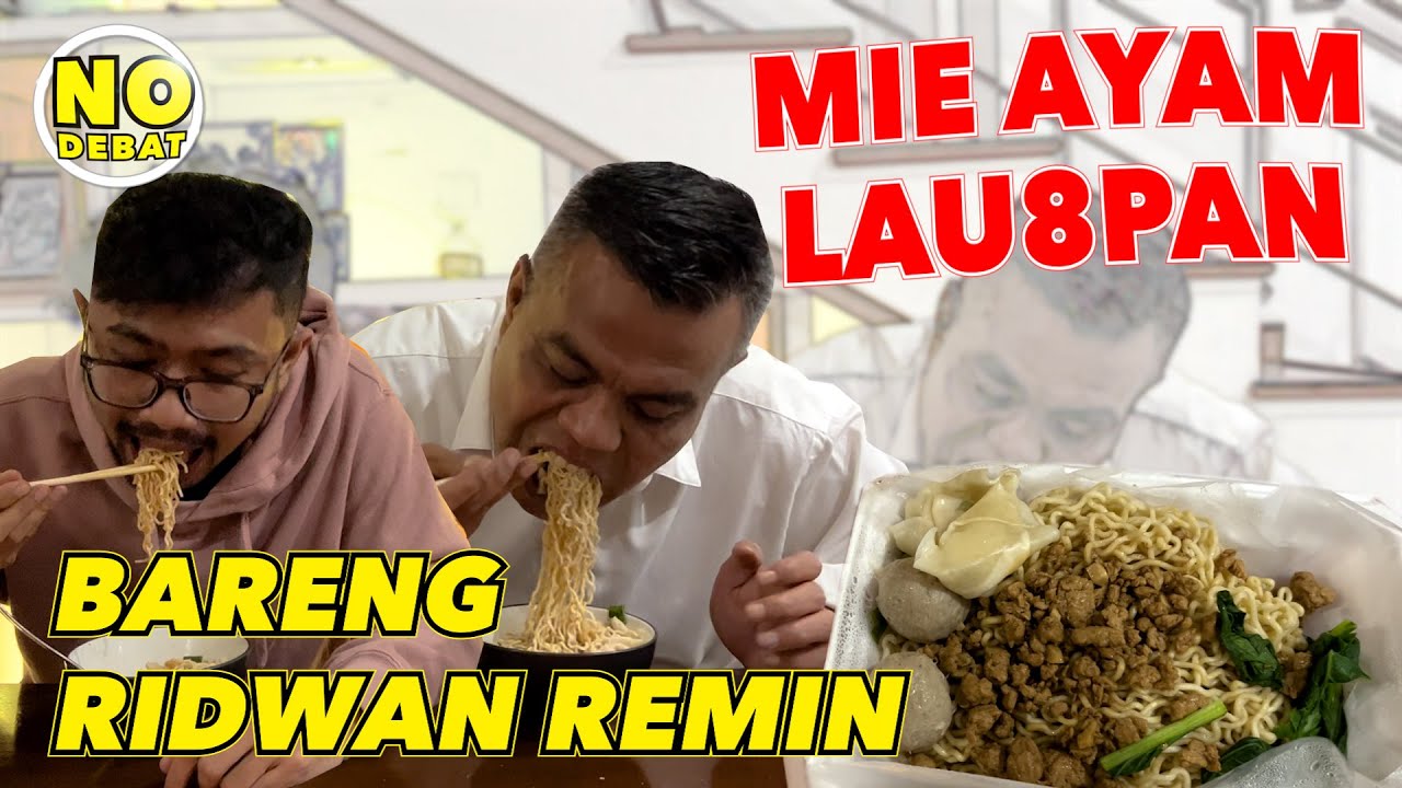 KULIDEL - MAKAN MIE AYAM LAU8PAN BARENG RIDWAN REMIN