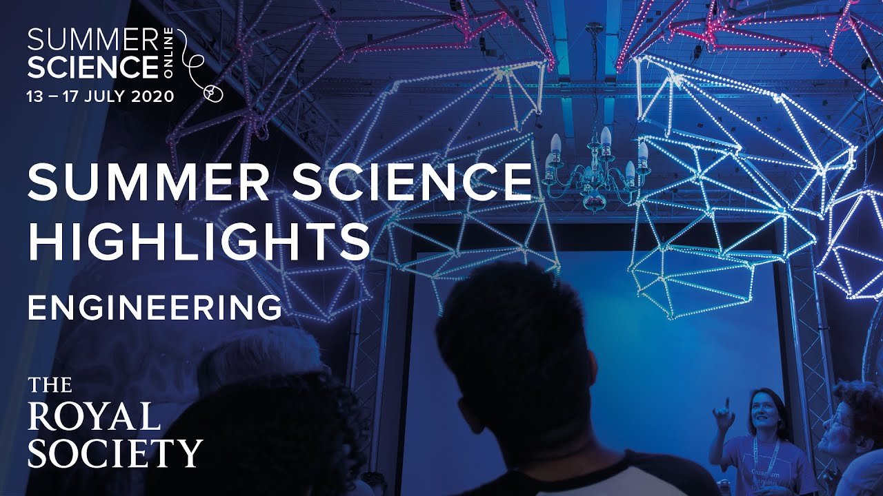 Summer Science highlights: engineering | The Royal Society