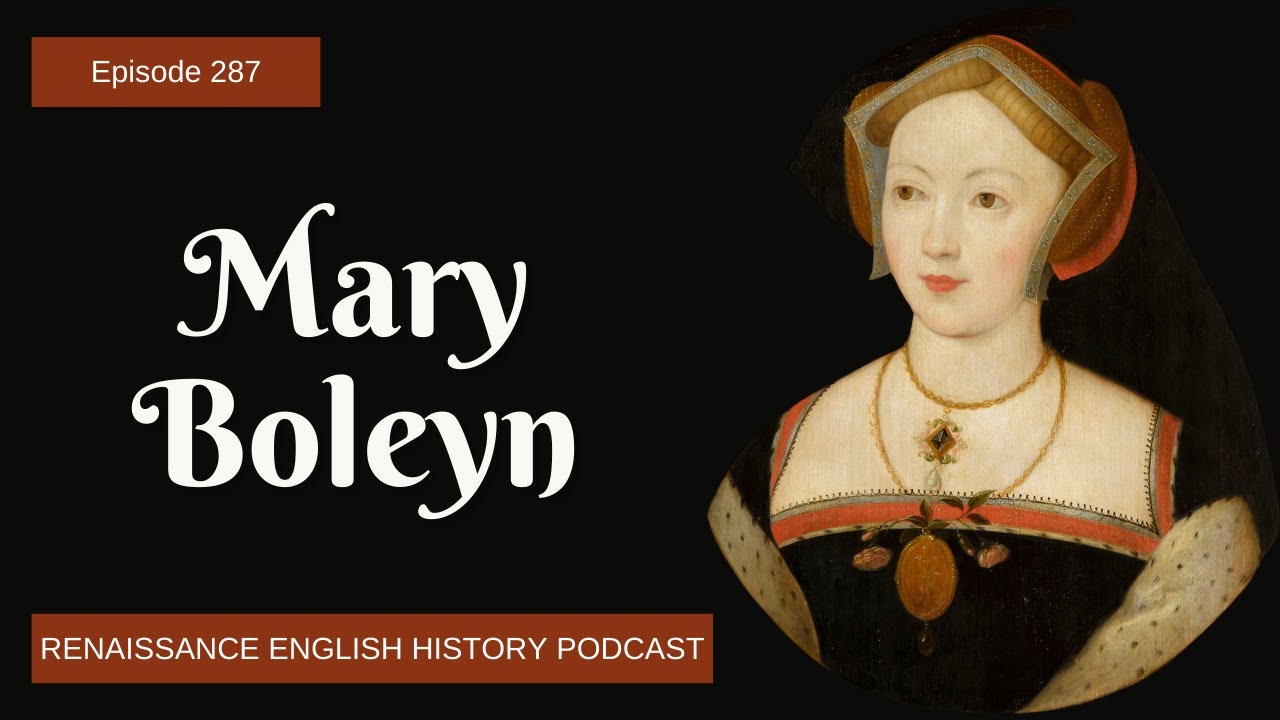 Mary Boleyn: The Real Story Behind Henry VIII’s Forgotten Mistress