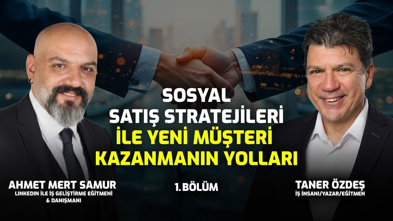 LINKEDIN Sosyal Satış Stratejileri ile Yeni Müşteri Kazanmanın Yolları  | Taner Özdeş Akademi