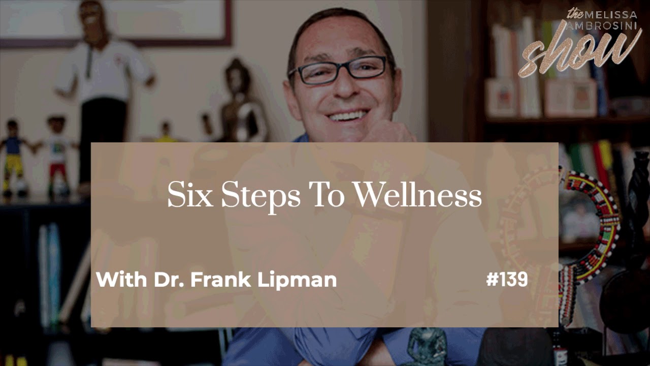 139: Six Steps To Wellness With Dr Frank Lipman (HIGHLIGHTS)