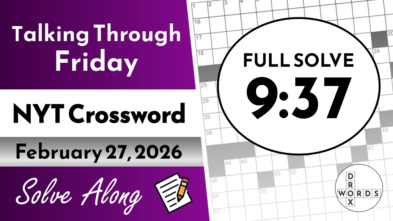 NYT Crossword Puzzle - Friday, February 27, 2026 | FULL SOLVE