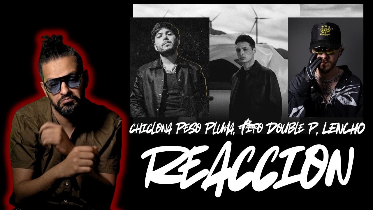 chiclona   Peso Pluma, Tito Double P, LENCHO REACCION  #pesopluma #titodoublep