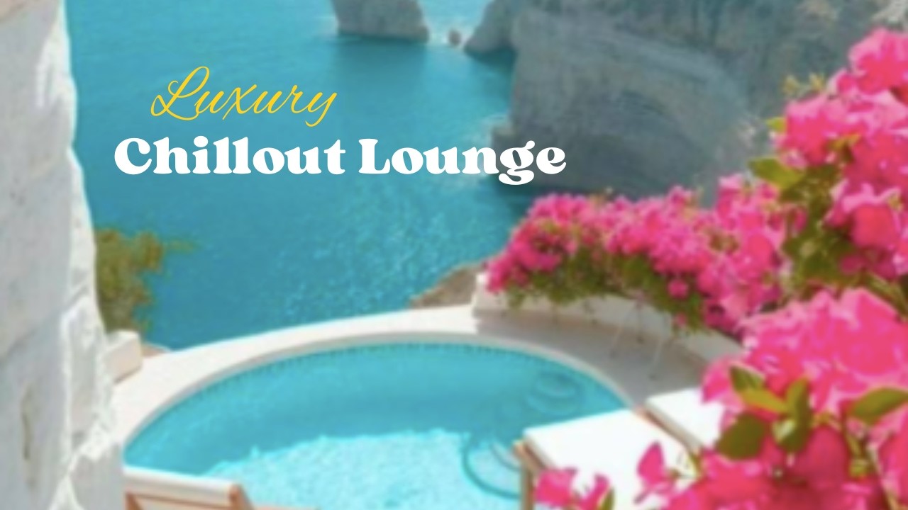Luxury Smooth Chillout Music ❤️Summer Love