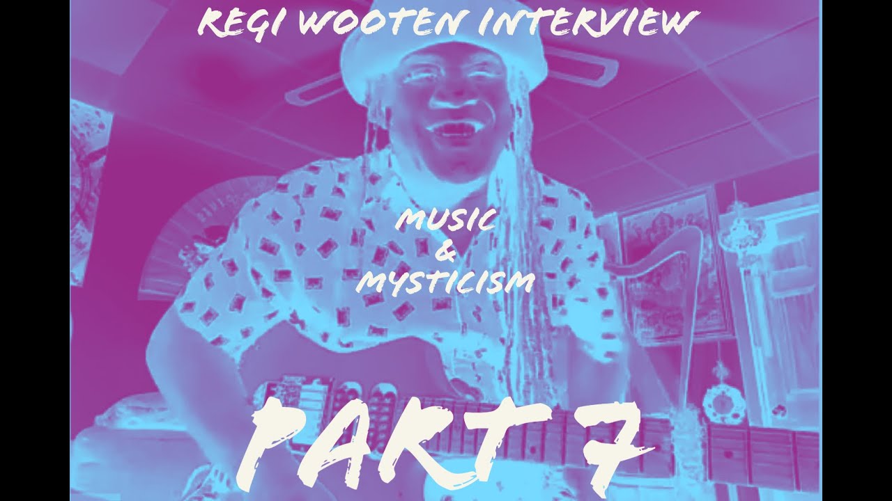 Regi Wooten pt 7