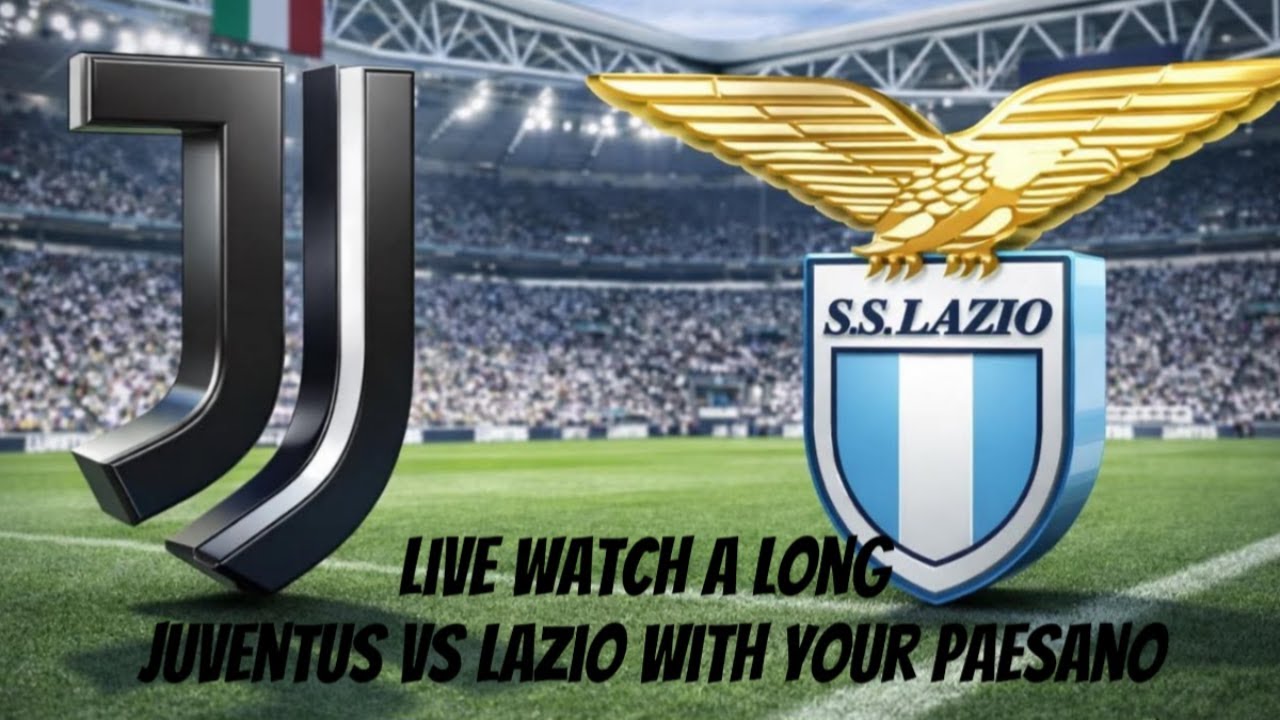 LIVE WATCH-ALONG JUVENTUS VS LAZIO