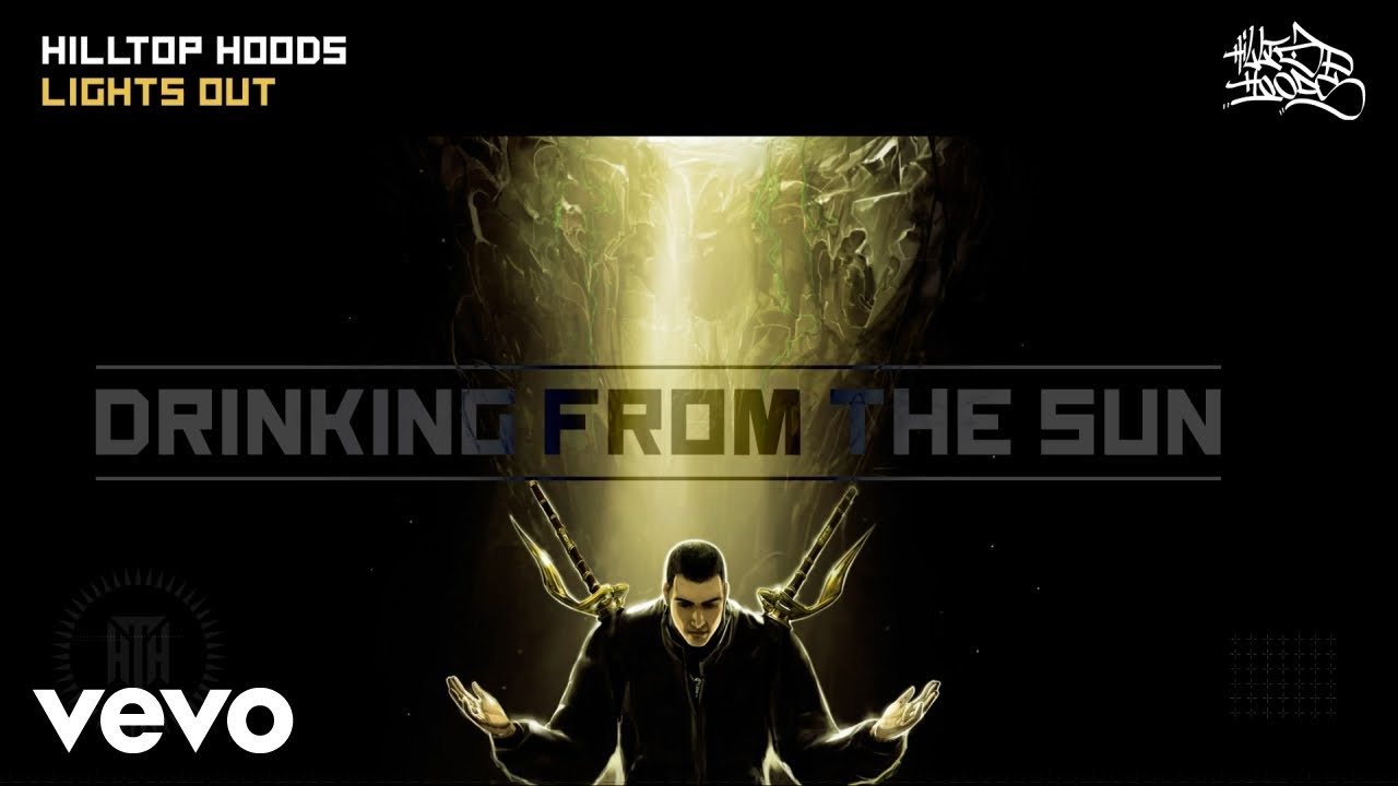 Hilltop Hoods - Lights Out (Official Audio)