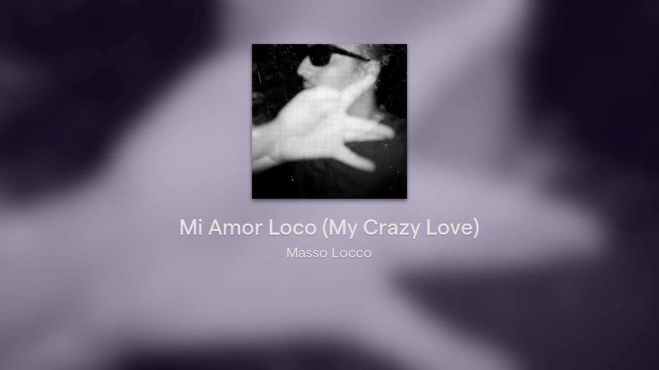 Mi Amor Loco (My Crazy Love)