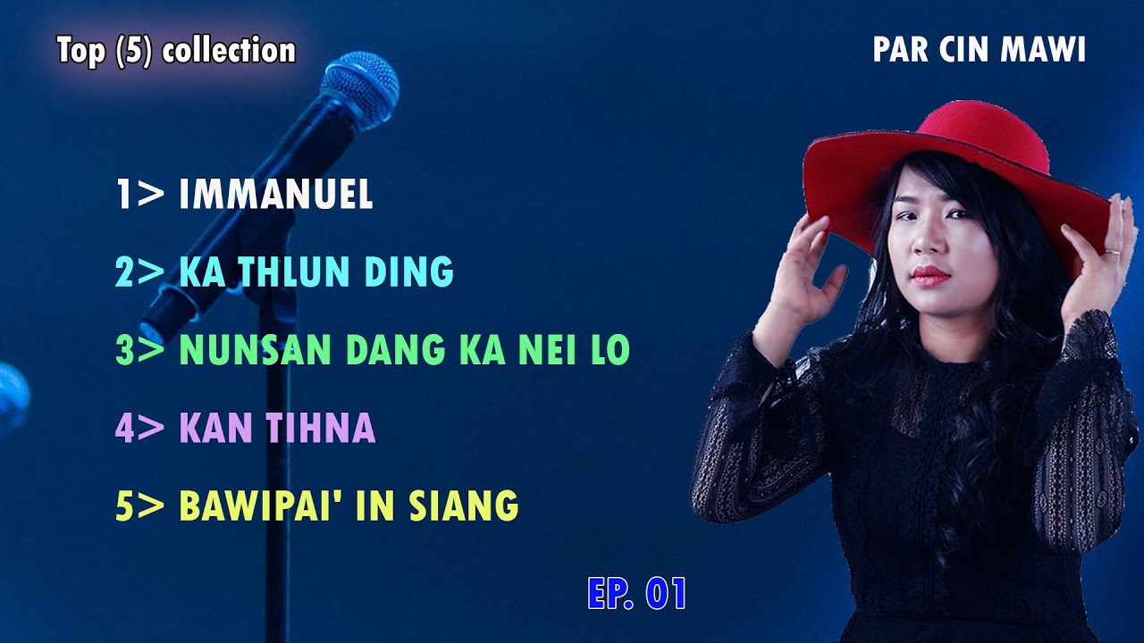 Top (5) Song Collection | Par Cin Mawi EP.01 @dₗbₘₑdᵢₐ