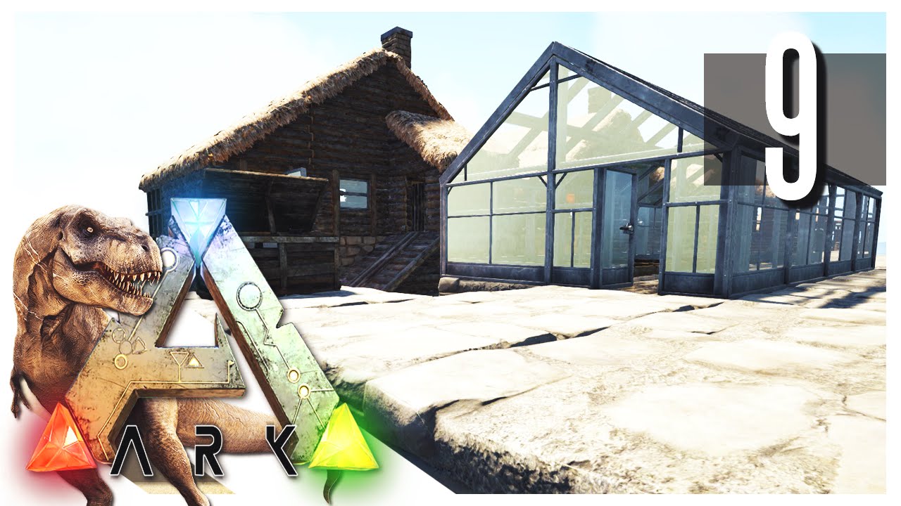 ARK: Survival Evolved - Greenhouses! S2E09 (ARK Gameplay)