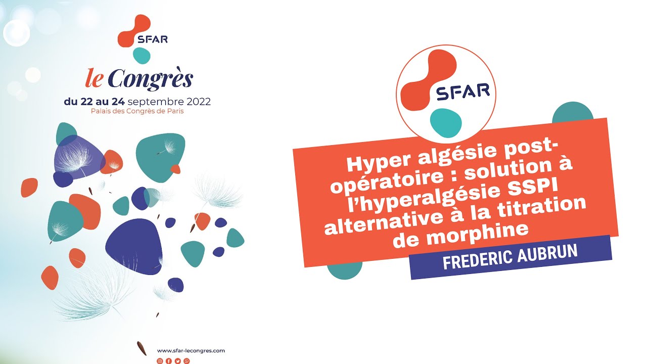 Hyper algésie postopératoire : solution à l’hyperalgésie SSPI alternative à la titration de morphine