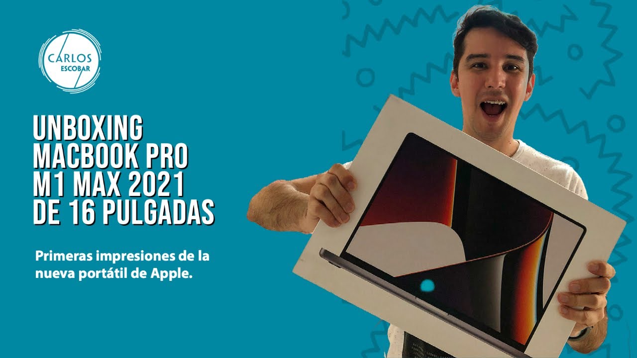 Unboxing Macbook Pro 2021 de 16 pulgadas con chip M1 Max de Apple