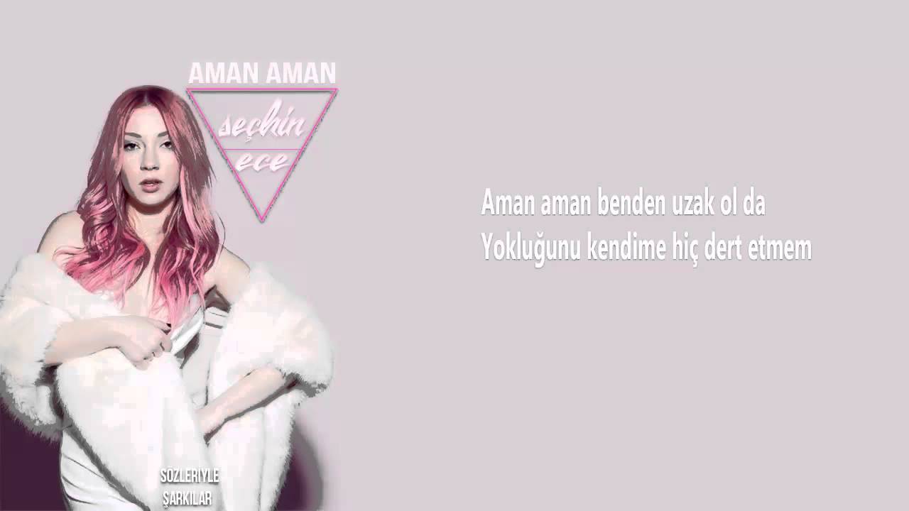 Ece Seçkin - Aman Aman (Sözleriyle/Lyrics)