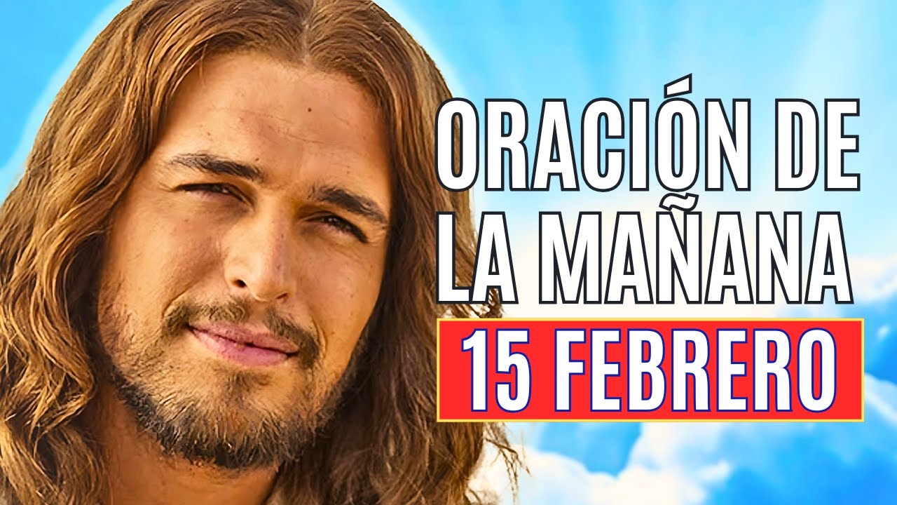 ORACIÓN DE LA MAÑANA 15 DE FEBRERO Laudes de la Liturgia de las horas