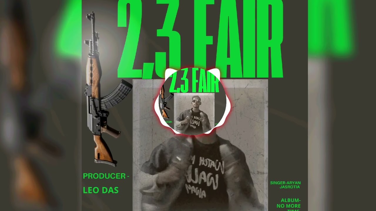 2,3 Fair (official audio song) - Aryan Jasrotia                Feat (Leo Das)#aryan #fair 