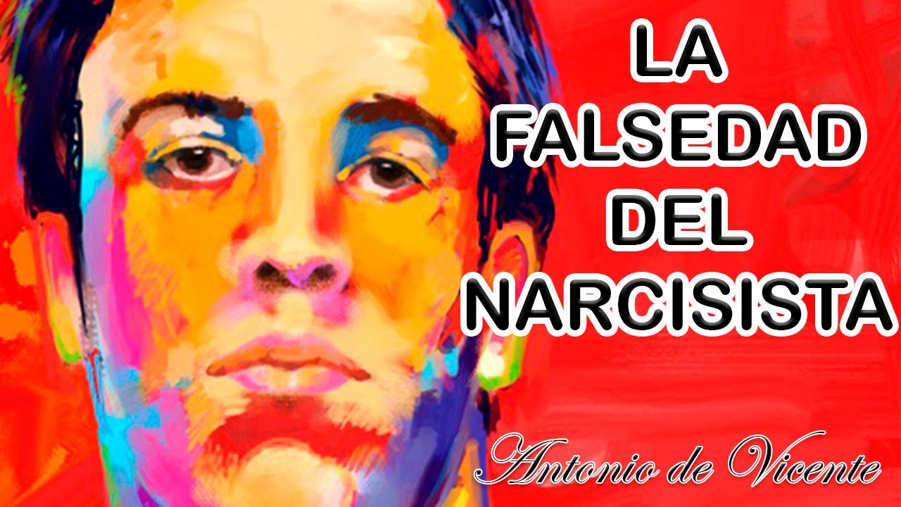LA FALSEDAD DEL NARCISISTA