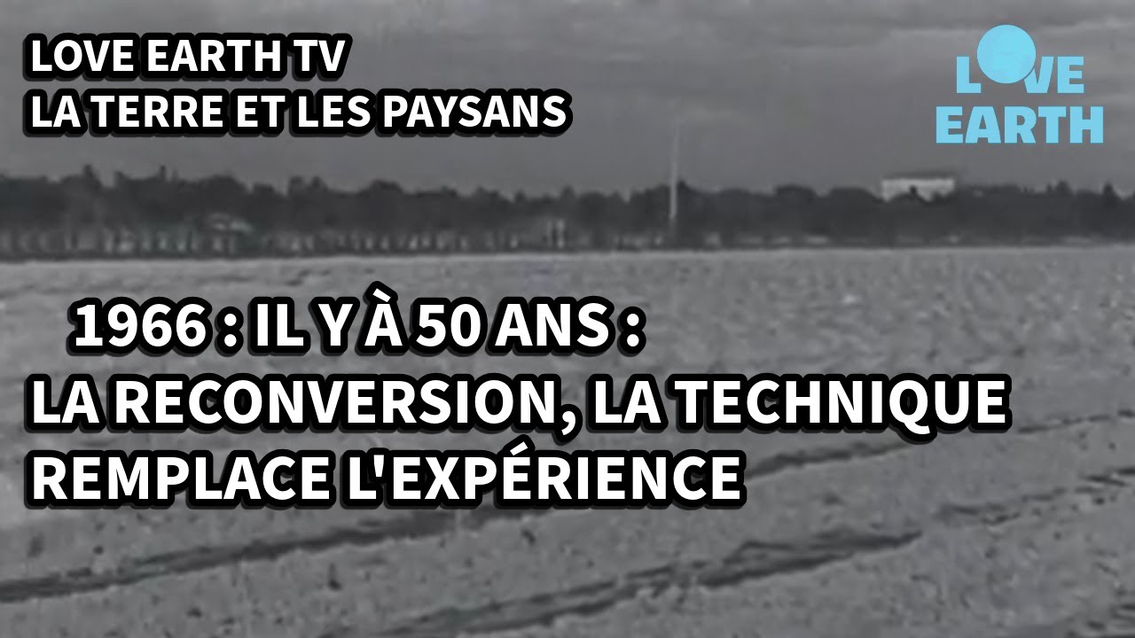21/09/1966: La France dans Vingt Ans: le Monde Rural - 2eme Partie: la Reconversion