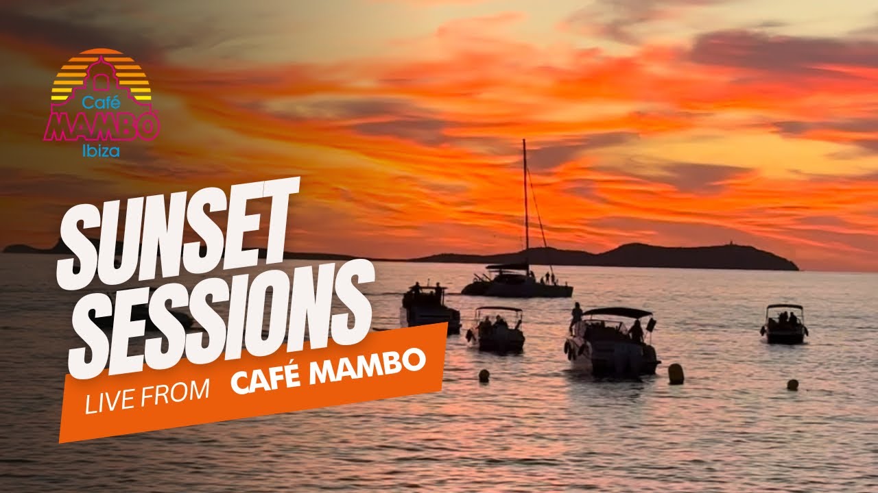 Café Mambo Ibiza Sunset Sessions ( with JB vision)