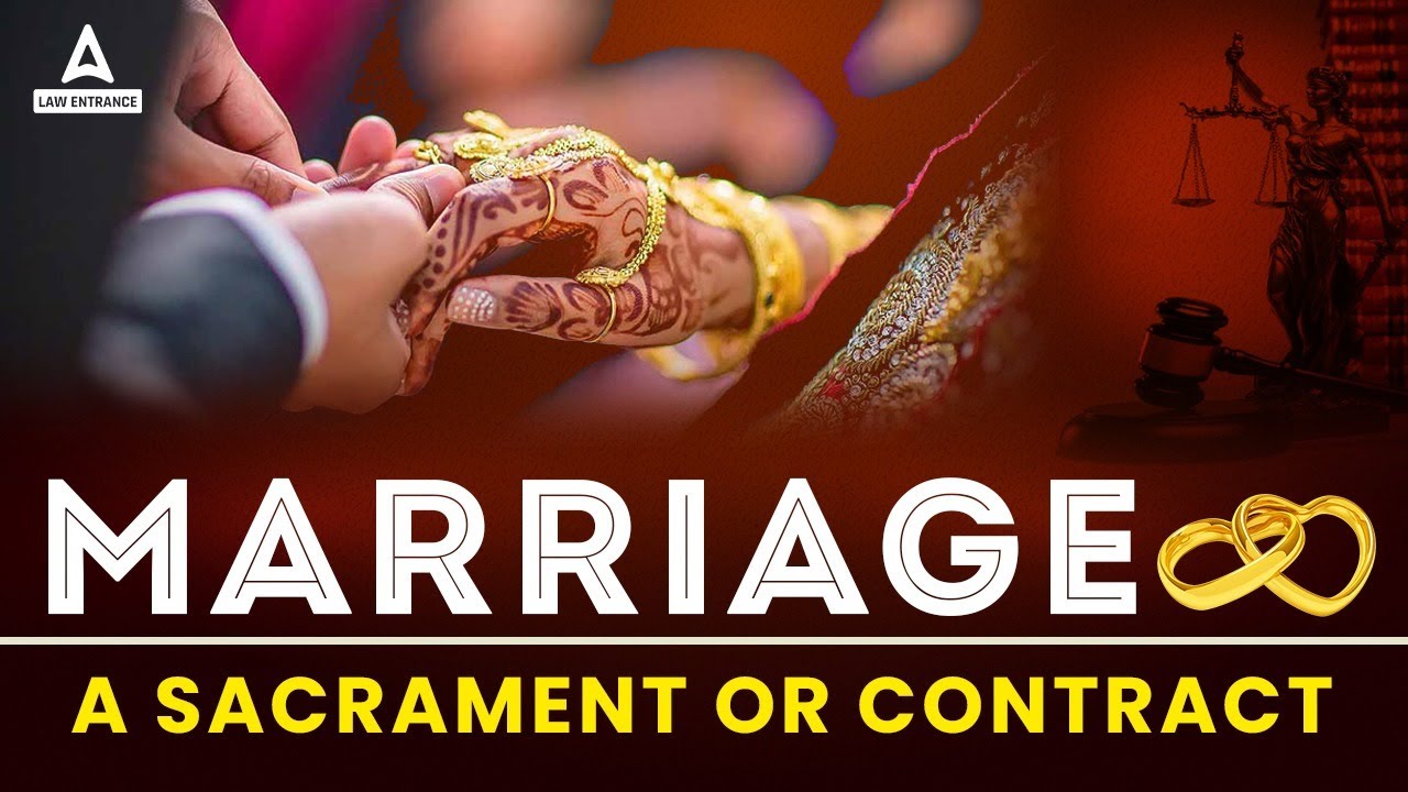 Is Marriage a Sacrament or Contract ?