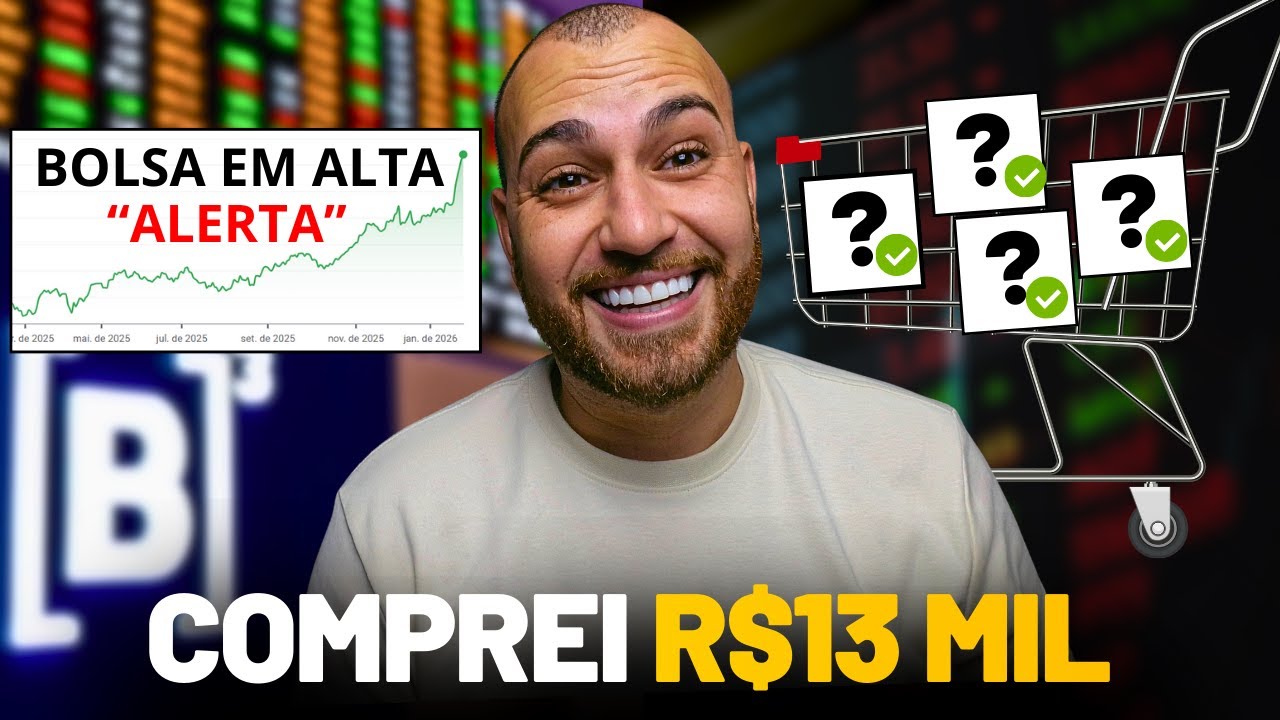 Bolsa em alta e você não pode errar! INVESTI 13 MIL REAIS ESSE MÊS. O que comprei?
