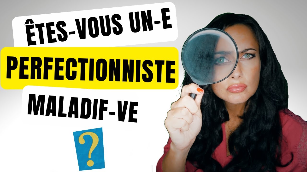 Le PERFECTIONNISME pathologique (avec TDAH) : mon expérience